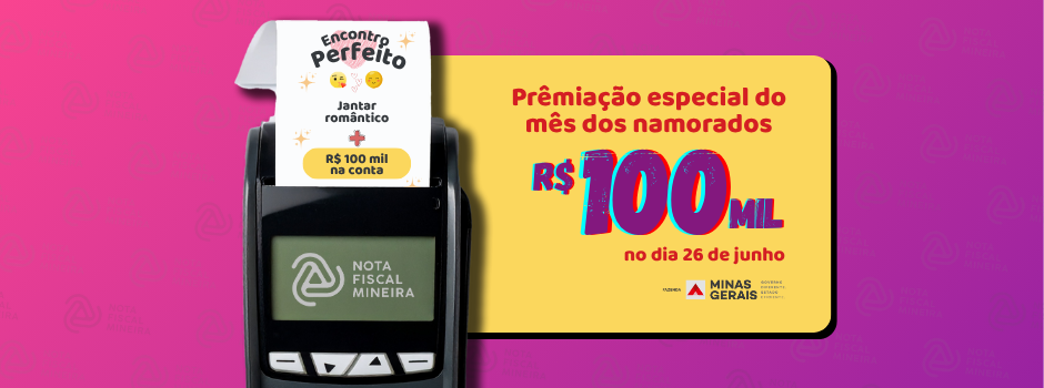 no-mes-dos-namorados,-nota-fiscal-mineira-dara-premio-especial-de-r$-100-mil